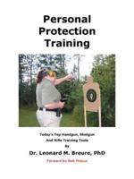 Personal Protection Training: Today's Top Handgun, Shotgun And Rifle Training Tools