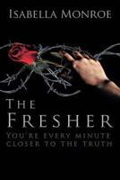 The Fresher: You're Every Minute Closer to the Truth