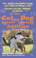 Thanks for the [SPAM]: The Cat Lovers vs Dog Lovers Addition