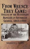 From Whence They Came: Origins of the Missionary Baptists in Southwest Georgia, 1865-1900