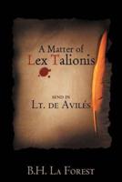 A Matter of Lex Talionis: Send in Lt. de Avil S