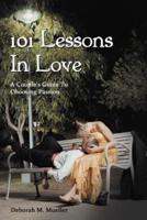 101 Lessons In Love: A Couple's Guide To Choosing Passion