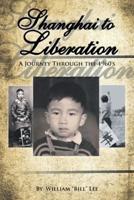 Shanghai to Liberation: A Journey Through the 1960's