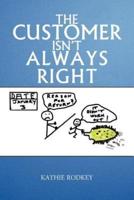 The Customer Isn't Always Right