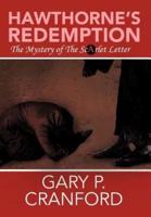 Hawthorne's Redemption: The Mystery of The ScArlet Letter
