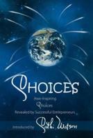 CHOICES: Awe-Inspiring Choices Revealed by Successful Entrepreneurs