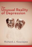 The Unusual Reality of Depression