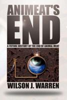 Animeat's End: A Future History of the End of Animal Meat