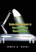 Selected Themes in Nursing Home Management: A CNA's Critique