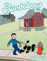 The Roundabout Boy
