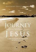 A Journey With Jesus: A collection of poems and songs inspired by God for the journey