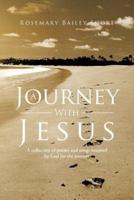 A Journey With Jesus: A collection of poems and songs inspired by God for the journey