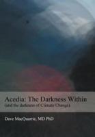 Acedia: The Darkness Within: (And the Darkness of Climate Change)
