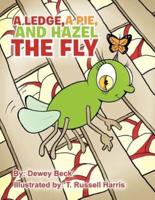 A Ledge, a Pie, and Hazel the Fly