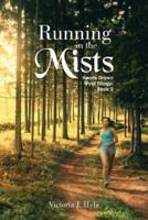 Running in the Mists: Hearts Drawn Wyld Trilogy: Book 2