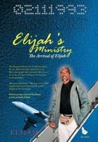 Elijah's Ministry: The Arrival of Elijah