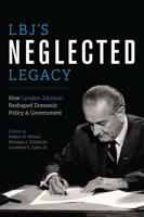 How Lyndon Johnson Reshaped Domestic Policy and Government