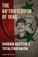 The Bathification of Iraq