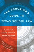 The Educator's Guide to Texas School Law