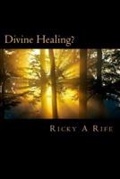 Divine Healing?