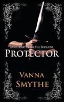 Protector (Anniversary of the Veil, Book 1)