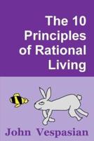 The 10 Principles of Rational Living