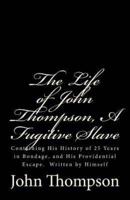 The Life of John Thompson, A Fugitive Slave