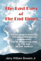 The Last Days of The End Times: Is Armageddon just around the corner?