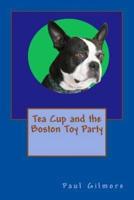 Tea Cup and the Boston Toy Party