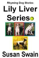Lily Liver Series