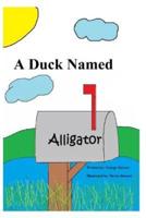 A Duck Named Alligator