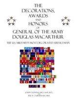 The Decorations, Awards and Honors of General of the Army Douglas MacArthur