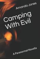 Camping With Evil