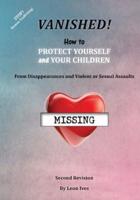 Vanished! How to Protect Yourself and Your Children