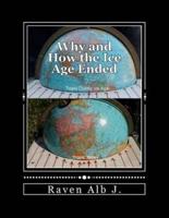 Why and How the Ice Age Ended