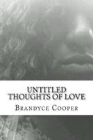 Untitled Thoughts of Love