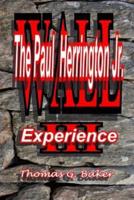 Wall III the Paul Herrington Jr. Experience