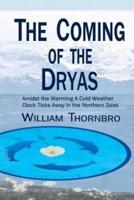 The Coming of the Dryas