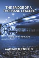 The Bridge of a Thousand Leagues