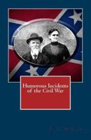 Humorous Incidents of the Civil War