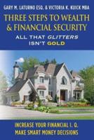 Three Steps to Wealth & Financial Security