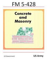 FM 5-428 Concrete and Masonry