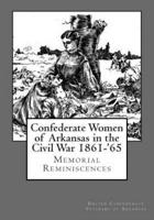 Confederate Women of Arkansas in the Civil War 1861-'65
