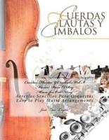 Cuerdas, Flautas Y Cimbalos Vol. I