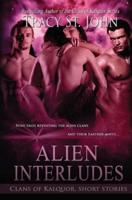 Alien Interludes:  Clans of Kalquor Short Stories