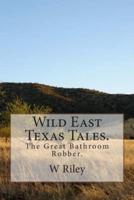 Wild East Texas Tales.