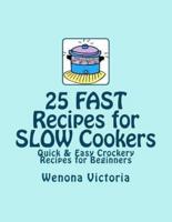 25 FAST Recipes for Slow Cookers