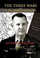 The Three Wars of Lt. Gen. George E. Stratemeyer