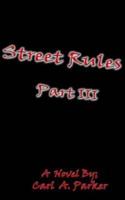 Street Rules Part III