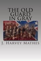 The Old Guard In Gray